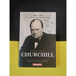 Daniel Smith - Pensar como Churchill 