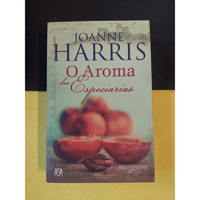 Joanne Harris - O aroma das especiarias
