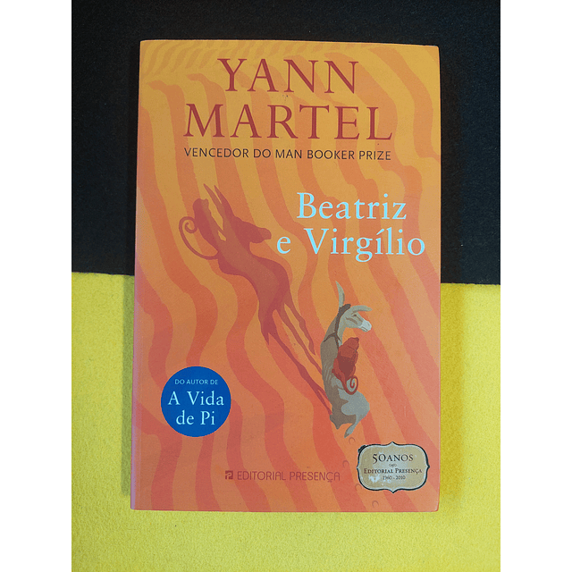 Yann Martel - Beatriz e Virgílio
