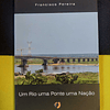 Francisco Pereira - Um rio uma ponte uma nação