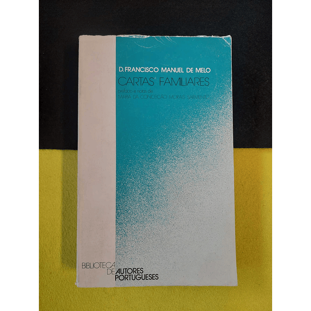 D. Francisco Manuel de Melo - Cartas familiares