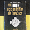 Jean-Michel Angebert - Hitler e as religiões da Suástica  