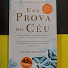 DR. Eben Alexander - Uma prova do céu: O testemunho de um neurocirurgião sobre a vida para além da morte