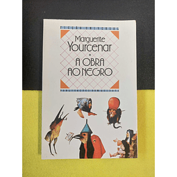 Marguerite Yourcenar - A obra ao negro