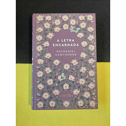 Nathaniel Hawthorne - A letra encarnada