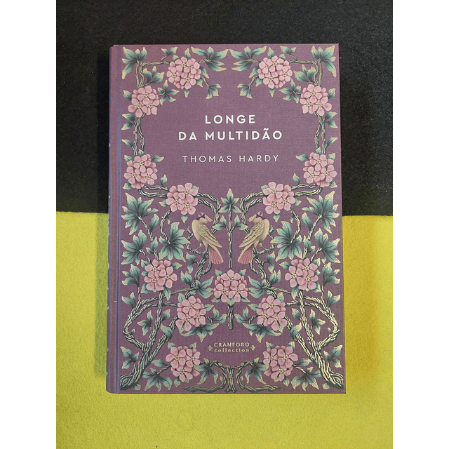 Thomas Hardy - Longe da multidão