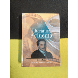 Guy de Maupassant - Bel-Ami: Literatura e cinema
