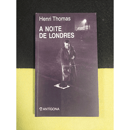 Henri Thomas - A noite de Londres