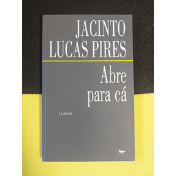 Jacinto Lucas Pires - Abre para cá