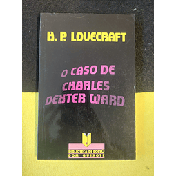 H. P. Lovecraft - O caso de Charles Dexter Ward