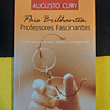 Augusto Cury - Pais brilhantes, professores fascinantes 