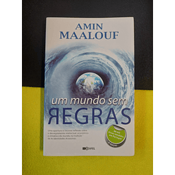 Amin Maalouf - Um mundo sem regras
