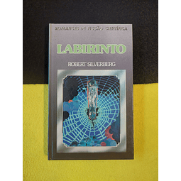 Robert Silverberg - Labirinto 