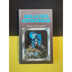 Philip José Farmer - Relações estranhas 