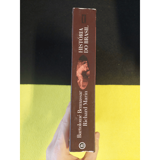 Richard Marin, Bartolomé Bennassar - História do Brasil