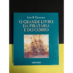 Luís R. Guerreiro - O grande livro da pirataria e do corso