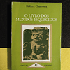 Robert Charroux - O livro dos mundos