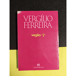 Vergílio Ferreira - Vagão «j»