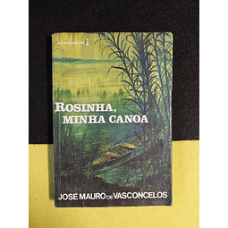 José Mauro de Vasconcelos - Rosinha, minha canoa 