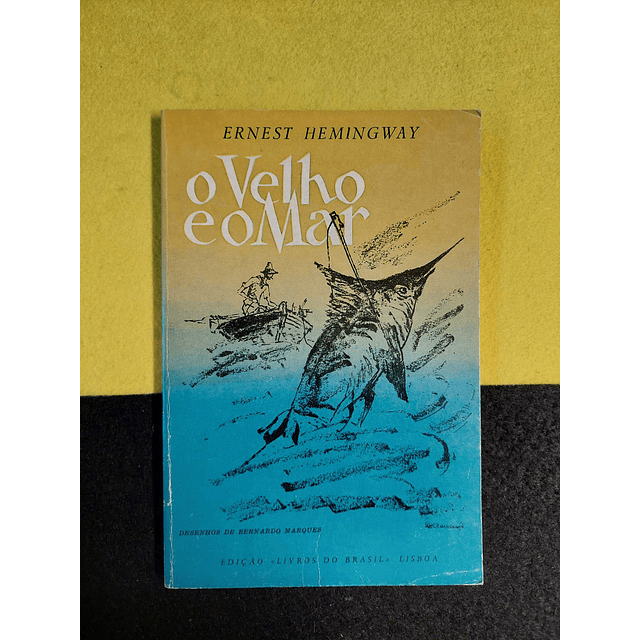 Ernest Hemingway - O velho e o mar 