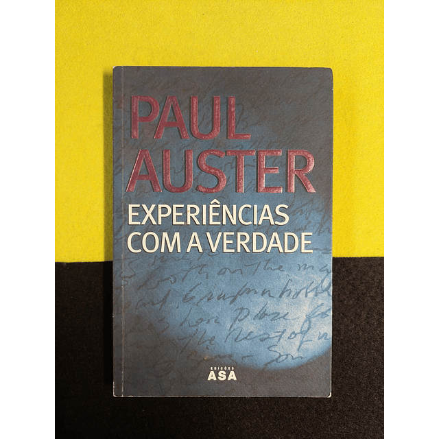Paul Auster - Experiências com a verdade