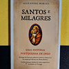 Alexandre Borges - Santos e milagres: Uma história portuguesa de deus
