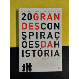 Santiago Camacho - 20 grandes conspirações da história
