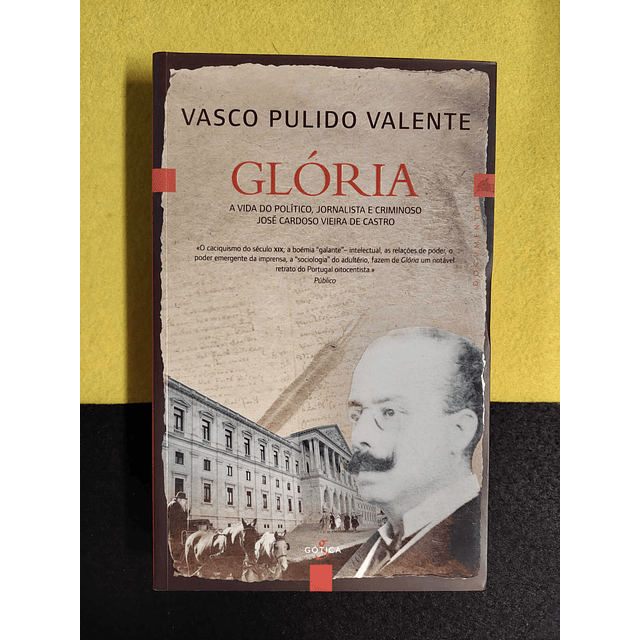 Vasco Pulido Valente - Glória