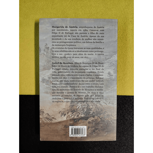 Margarida de Áustria, Isabel de Bourbon - Rainhas de Portugal e de Espanha