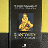 Rainer Daehnhardt, José de Torres, Rebelo da Silva - D. António I rei de Portugal