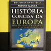 Antony Alcock - História concisa da Europa: Dos gregos e romanos a actualidade
