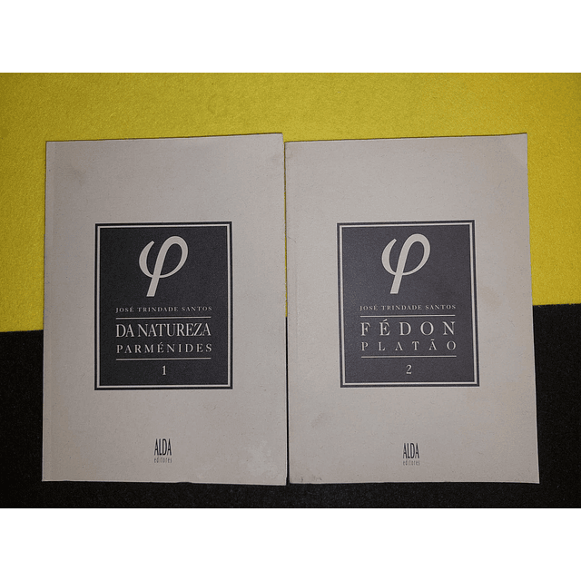 José Trindade Santos - Natureza parménides. 2 volumes