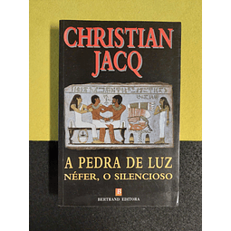 Christian Jacq - A pedra de luz: Néfer, o silencioso 
