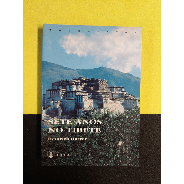 Heinrich Harrer - Sete anos no Tibete
