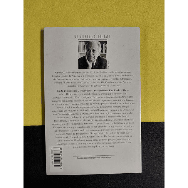 Albert O. Hirschman - O pensamento conservador: Perversidade, futilidade e risco