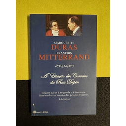 Marguerite Duras, François Mitterrand - A estação dos correios da rua Dupin