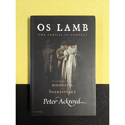 Peter Ackroyd - Os Lamb: Uma família de Londres