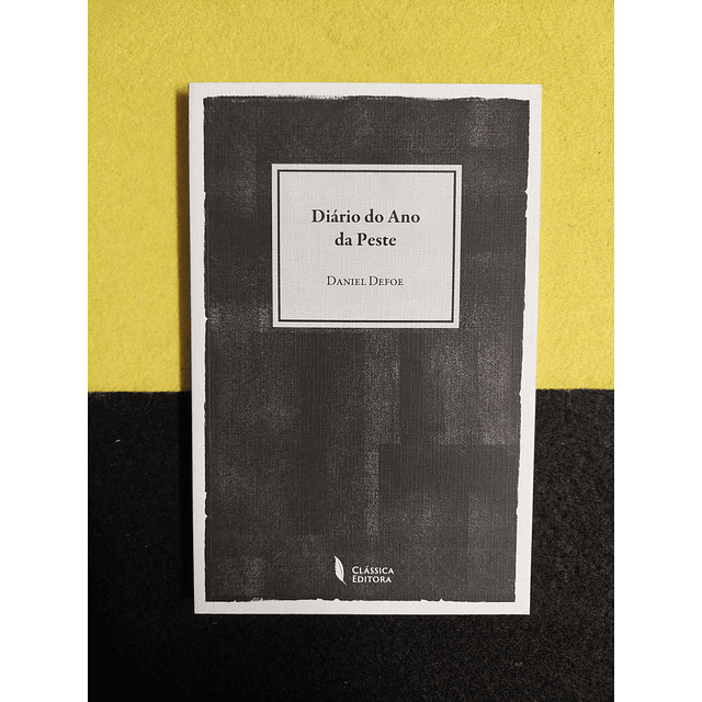 Daniel Defoe - Diário do ano da peste