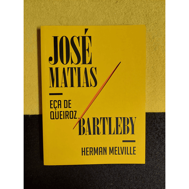 José Matias - Bartleby, o escrivão: Uma história de Wall Street