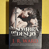 J. R. Ward - Na sombra do desejo