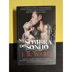 J. R. Ward - Na sombra do sonho