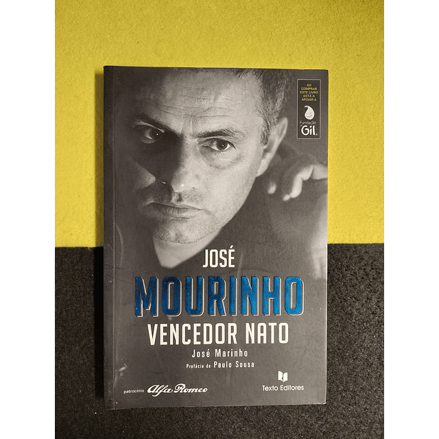 José Marinho - José Mourinho: Vencedor nato