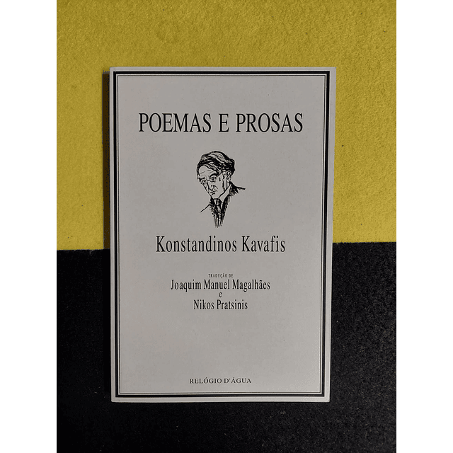 Konstandinos Kavafis - Poemas e prosas