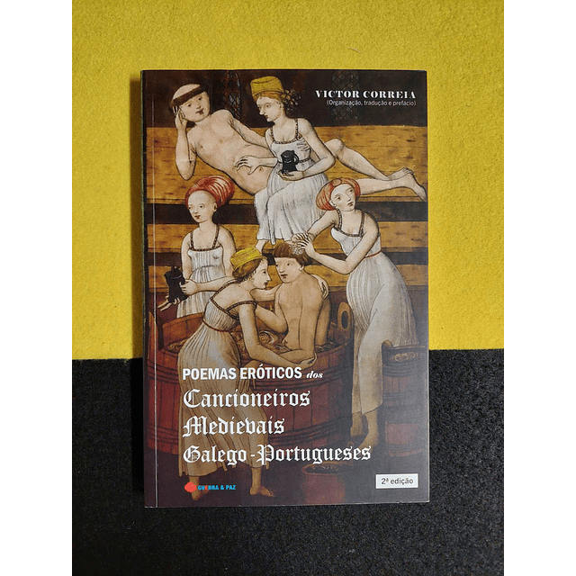 Victor Correia - Poemas eróticos dos cancioneiros medievais galego-portugueses