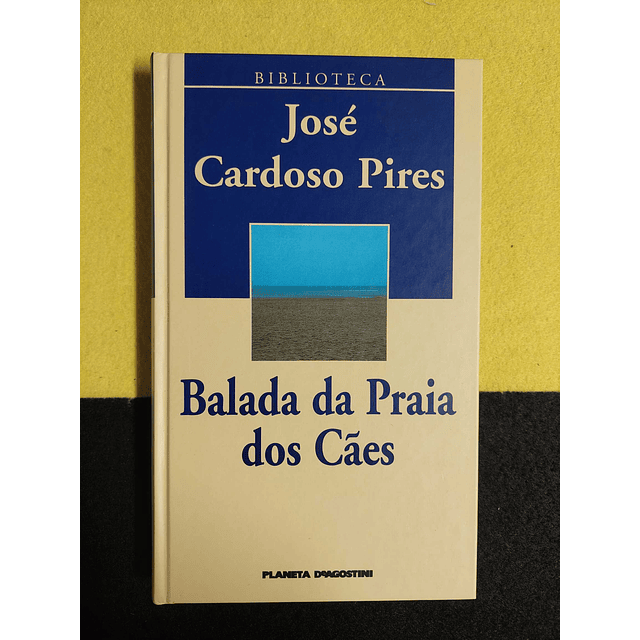 José Cardoso Pires - Balada da praia dos cães