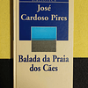 José Cardoso Pires - Balada da praia dos cães