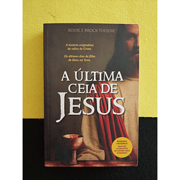 Bodie, Brock Thoene - A Última Ceia de Jesus