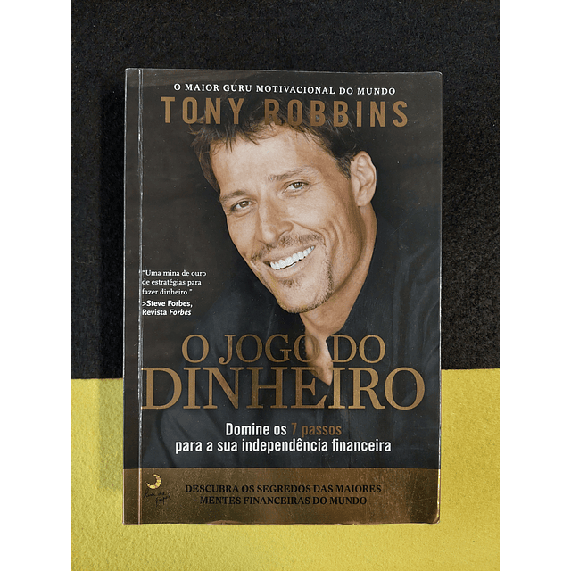  Tony Robbins - O Jogo do Dinheiro: Domine os 7 passos para a independência financeira