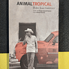 Pedro Juan Guttiérez - Animal tropical 