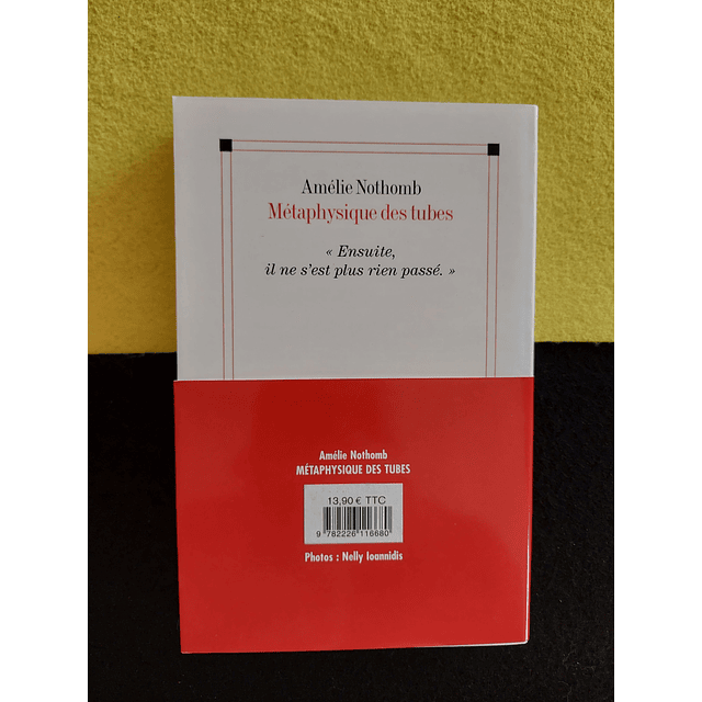 Amélie Nothomb - Métaphysique des tubes 